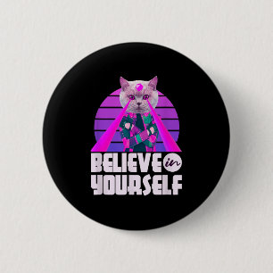Believe In Yourself Cool Funny Sarcastic Cat Graph 2 Inch Round Button