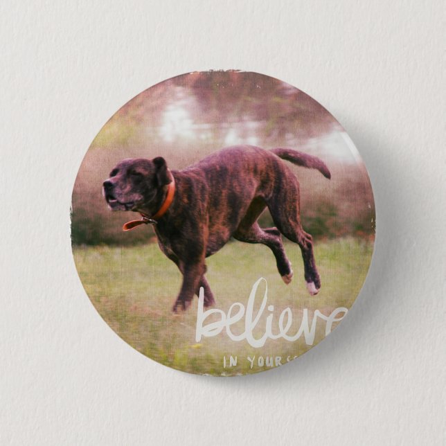 Believe in YourSelf Dog 2 Inch Round Button (Front)
