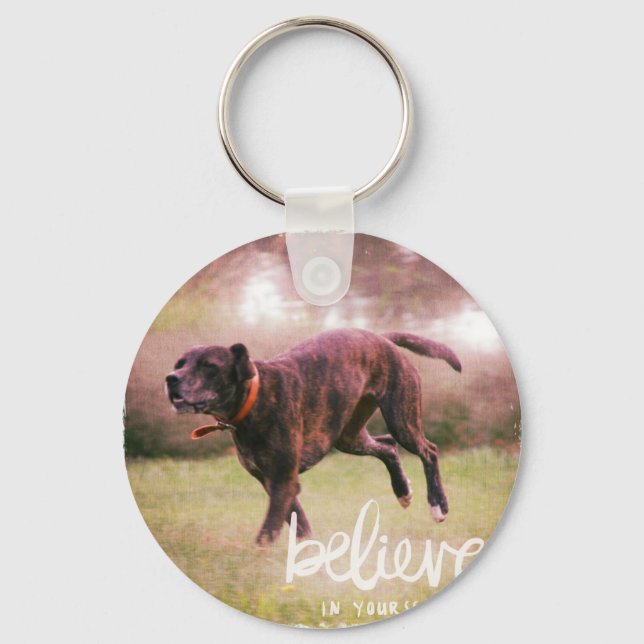 Believe in YourSelf Dog Keychain (Front)