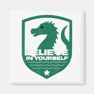 Believe In Yourself Funny Motivational Loch Ness M Magnet