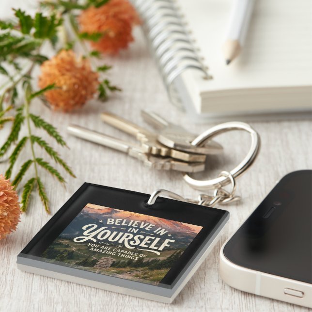 Believe in Yourself Keychain (Front Right)