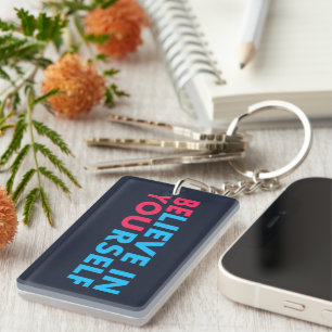 Believe in yourself keychain