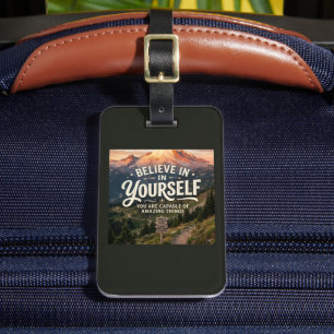 Believe in Yourself Luggage Tag