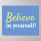 Believe in Yourself Motivational Quote Blue White