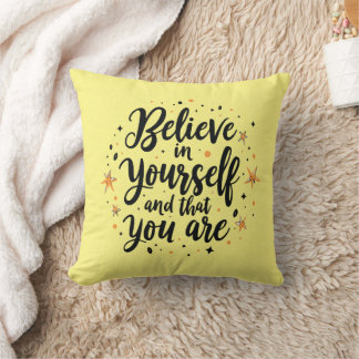 Believe in Yourself Motivational Quote Design Throw Pillow