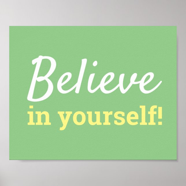 Believe in Yourself Motivational Quote Green White Poster (Front)