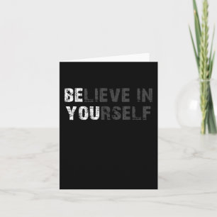 Believe In Yourself Motivational Quote Inspiration Card