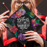 Believe in yourself motivational tropical flowers graduation cap topper<br><div class="desc">Celebrate your big day with this elegant girly graduation cap topper featuring an inspirational quote that reads "Believe in yourself" in white modern hand-written fonts,  surrounded by a wreath of colourful watercolor tropical flowers and foliage. Easily customize this cap topper with your name and graduation year.</div>