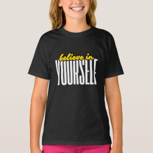 Believe In Yourself Motivational Typography Quotes T-Shirt