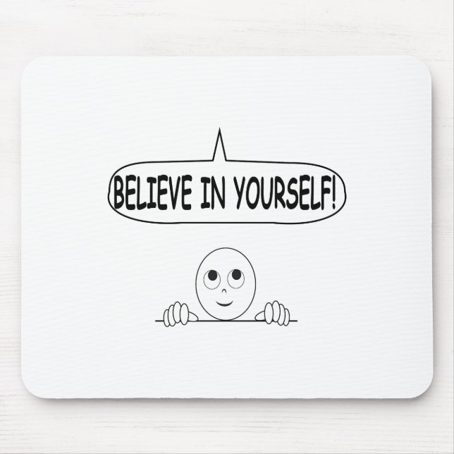 Believe In Yourself Mouse Pad (Front)