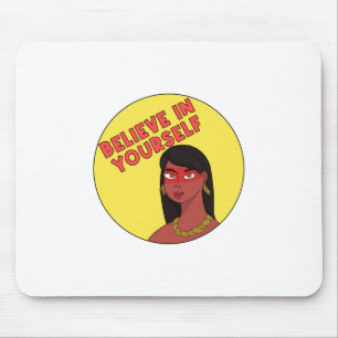 Believe in Yourself Mouse Pad