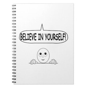 Believe In Yourself Notebook