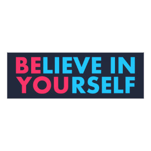 Believe in yourself photo print