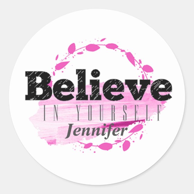 Believe In Yourself Pink Motivational Quote Classic Round Sticker (Front)