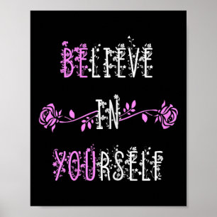 Believe In Yourself Positive Message Inspirational Poster