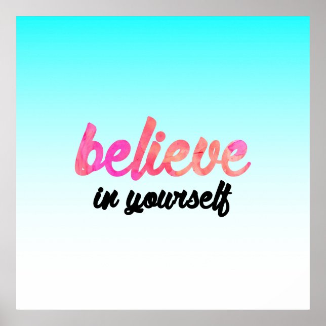 Believe in yourself poster (Front)