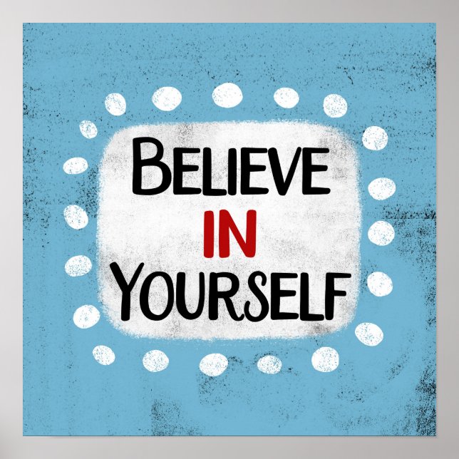 Believe In Yourself Poster Wall Art (Front)