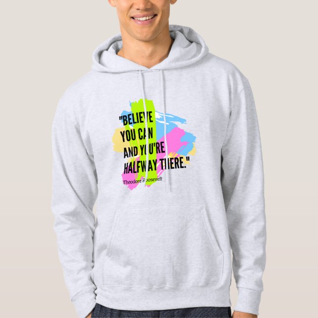 Believe in yourself quotes #Believeinyourselfquote Hoodie (Front)
