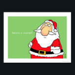 BELIEVE IN YOURSELF SANTA poster by Sandra Boynton<br><div class="desc">A poster of affectionate encouragement,  for Santa Claus or anyone else you love and admire.</div>