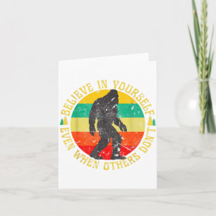 Believe In Yourself Sasquatch Funny Motivational B Card