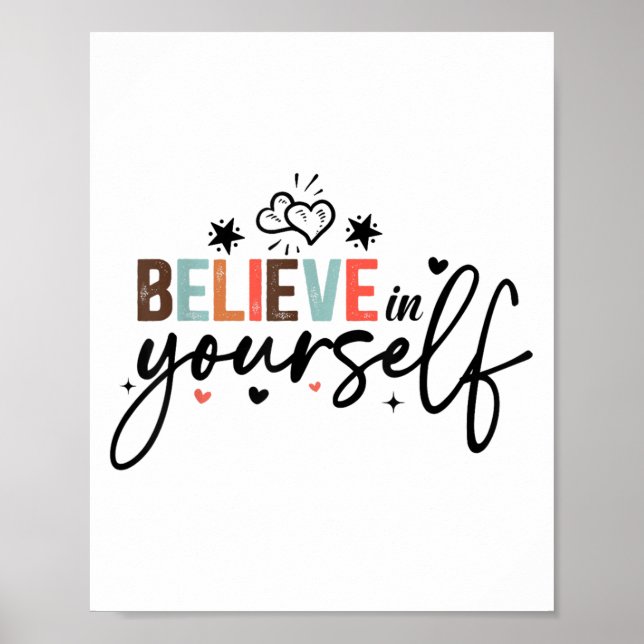 Believe In Yourself Sitive Message Motivational Wo Poster (Front)