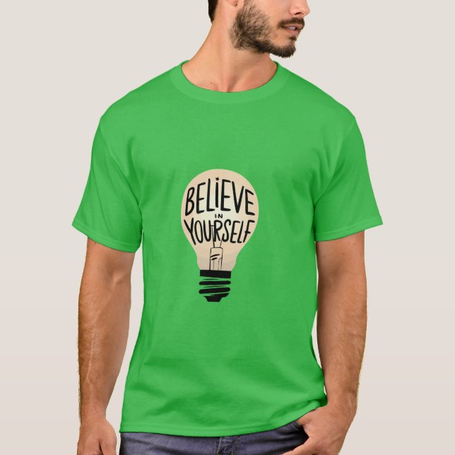 Believe in Yourself T-Shirt (Front)