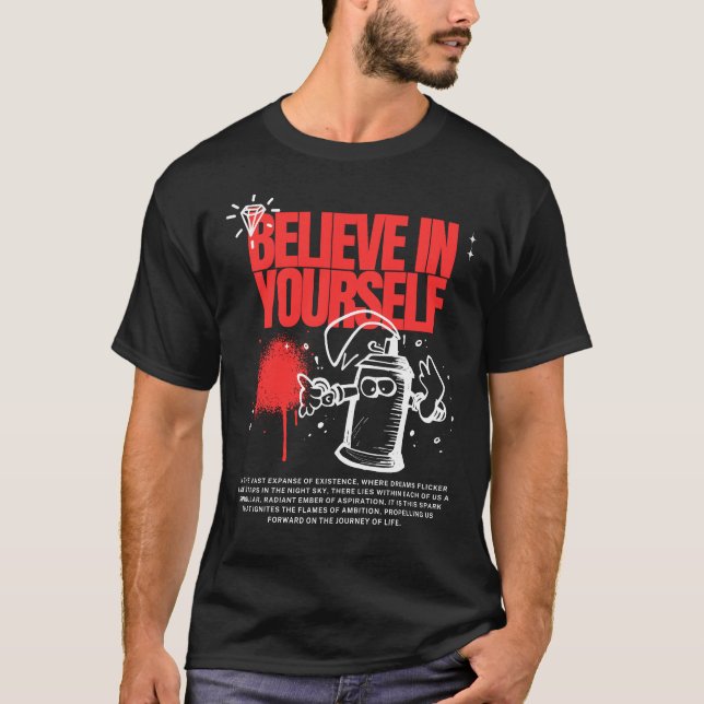 believe in yourself T-Shirt (Front)