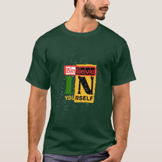 Believe in Yourself T-Shirt: Empowering Quote Tee
