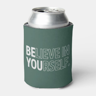 Believe In Yourself Teacher Motivational Positive  Can Cooler