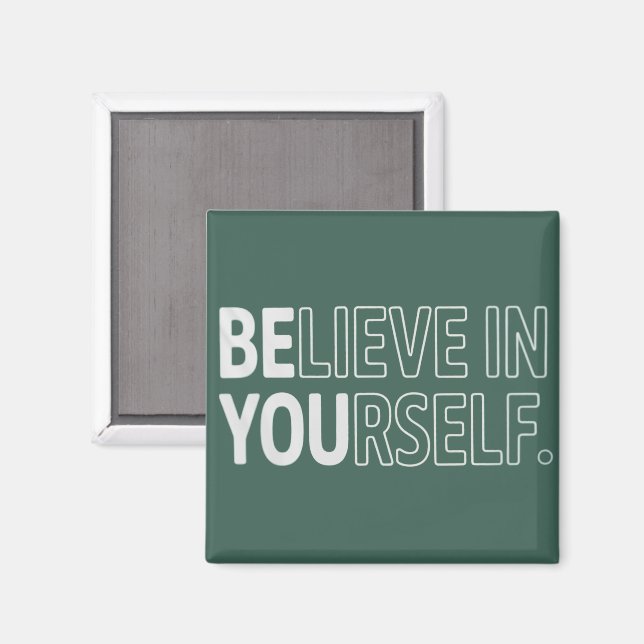 Believe In Yourself Teacher Motivational Positive  Magnet (Front/Back)