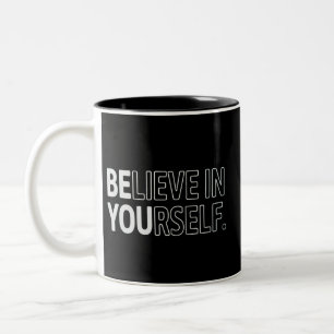 Believe In Yourself Teacher Motivational Positive Two-Tone Coffee Mug