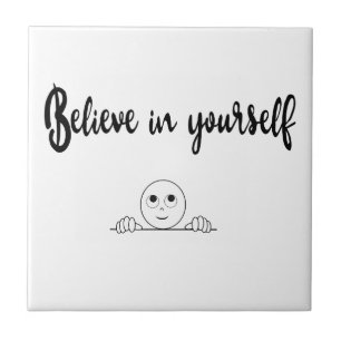 Believe In Yourself Text And Image Tile