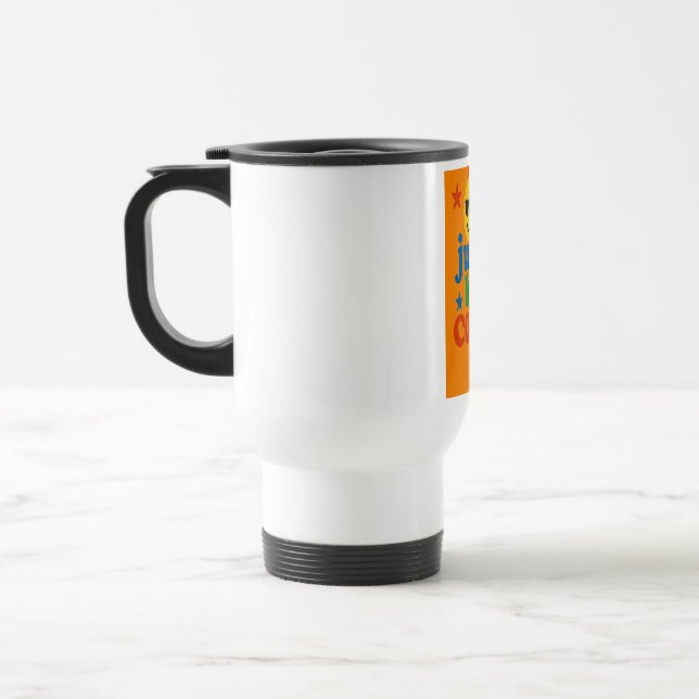 Believe in Yourself  Travel Mug (Left)