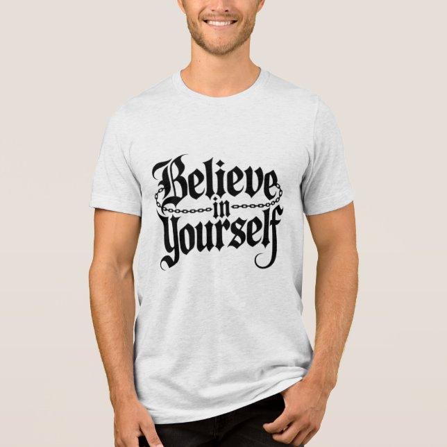 Believe in Yourself Tri-Blend Shirt (Front)