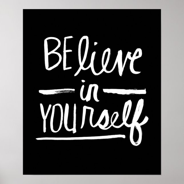 Believe In Yourself | White Brush Script style Poster (Front)