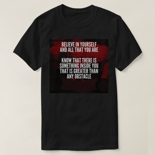 Believe In Yourself - Workout Motivational T-Shirt (Design Front)
