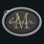 Believe Inspirational Black Gold Monogram Initial Belt Buckle<br><div class="desc">Believe Positivity Black Gold Monogram Initial. An encouraging word in an elegant handwritten style script,  overlaid onto your initial in gold on a black background.</div>