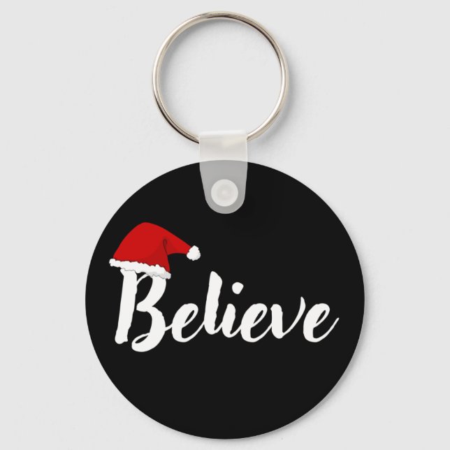 Believe - Inspirational Christmas Quote design T-S Keychain (Front)