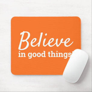 Believe Inspirational Life Quotes Modern Orange Mouse Pad