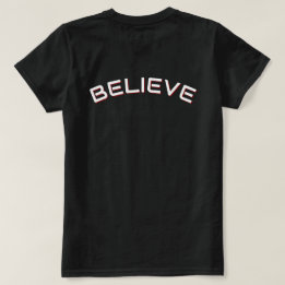 ‘Believe’ inspirational Quote T-Shirt