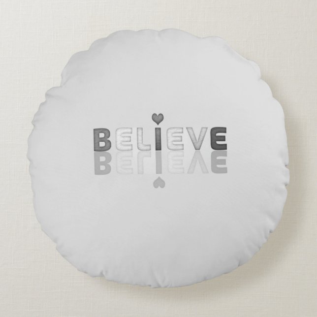 Believe Inspirational Word Art Design  Round Pillow (Front)