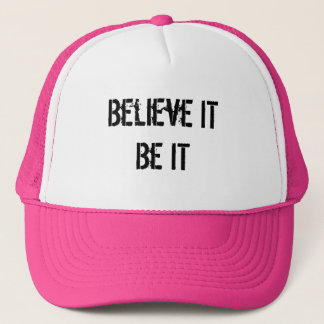 Believe It Be It Trucker Hat