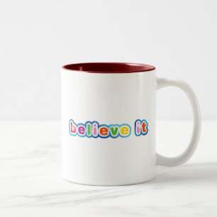 Believe It (Coloured) Two-Tone Coffee Mug