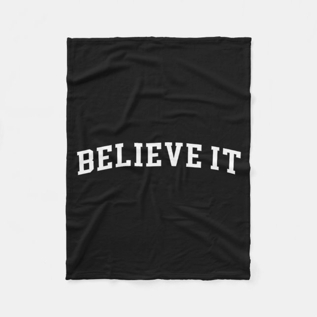 Believe It  Fleece Blanket (Front)