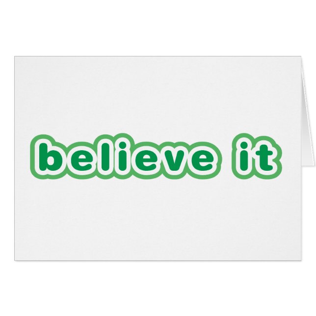 Believe It (Green) (Front Horizontal)