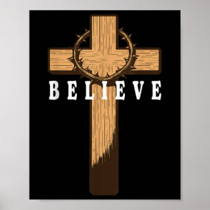 Believe Jesus Christian Cross God Faith Bible Reli Poster