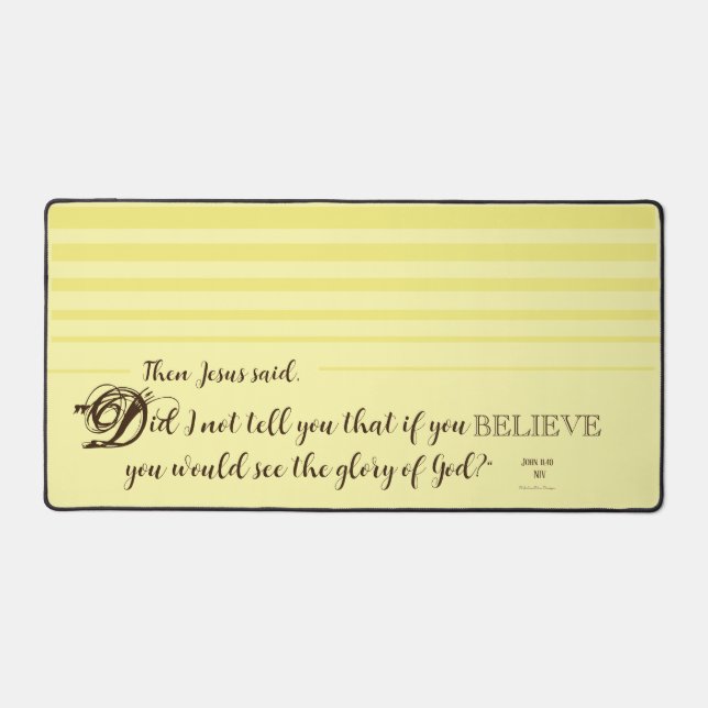 Believe, John 11:40 Desk Mat (Front)