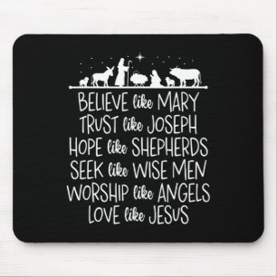 Believe Like Mary Trust Like Joseph Praying Christ Mouse Pad