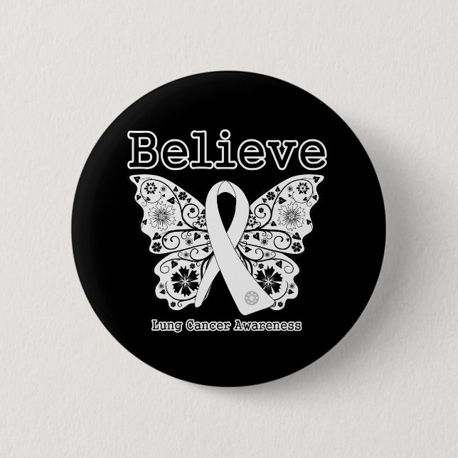 Believe - Lung Cancer Butterfly 2 Inch Round Button (Front)