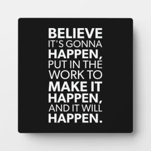 Believe, Make It Happen - Gym, Hustle, Success Plaque